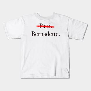 Patti or Bernadette Kids T-Shirt